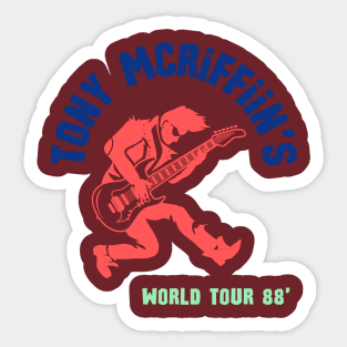 Tony mcriffin’s world tour Sticker